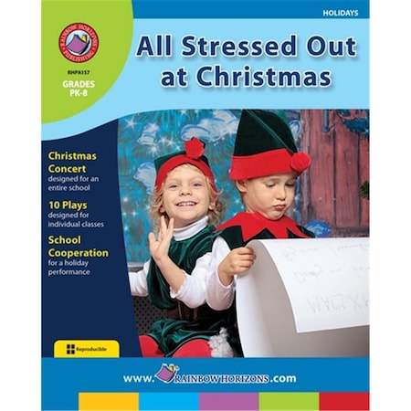Rainbow Horizons All Stressed out at Christmas - Grade PK to 8 A157